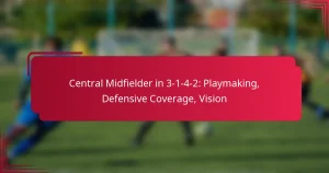 Read more about the article Central Midfielder in 3-1-4-2: Playmaking, Defensive Coverage, Vision