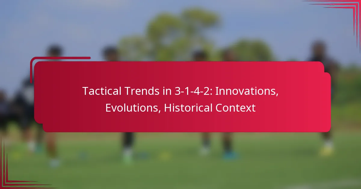 Read more about the article Tactical Trends in 3-1-4-2: Innovations, Evolutions, Historical Context