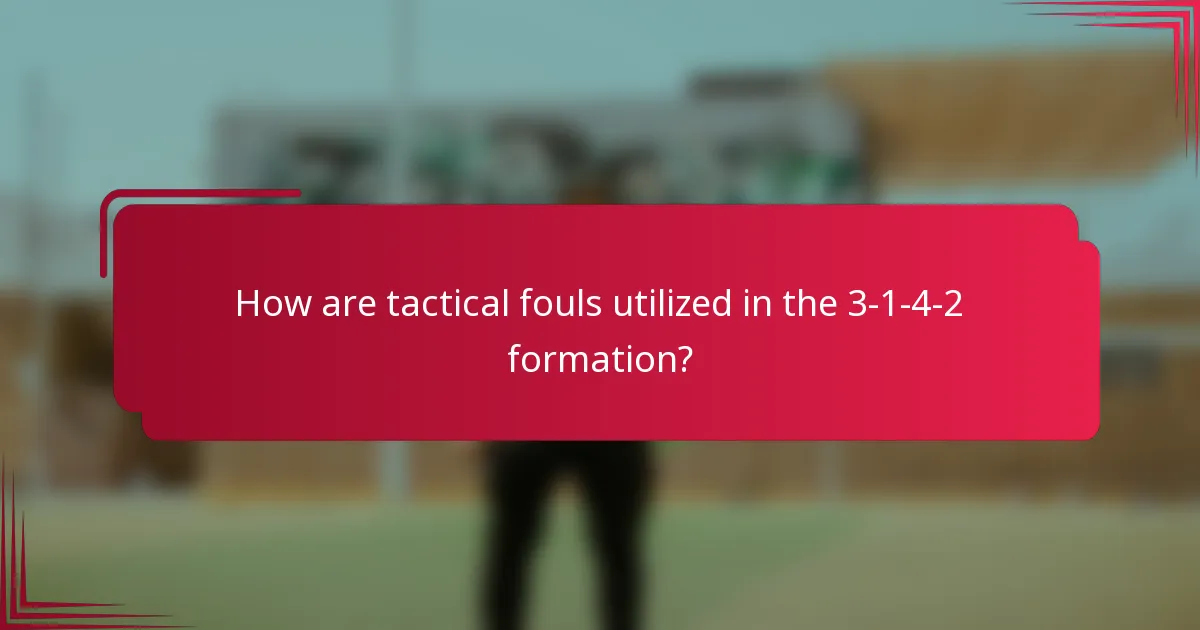How are tactical fouls utilized in the 3-1-4-2 formation?