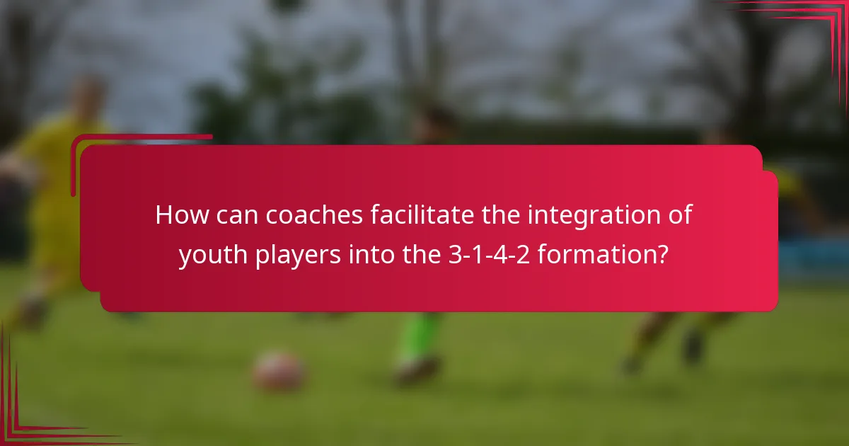 How can coaches facilitate the integration of youth players into the 3-1-4-2 formation?