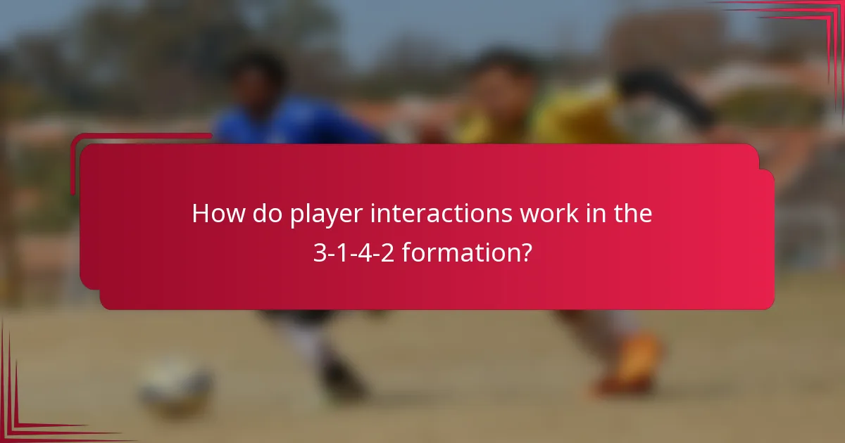 How do player interactions work in the 3-1-4-2 formation?