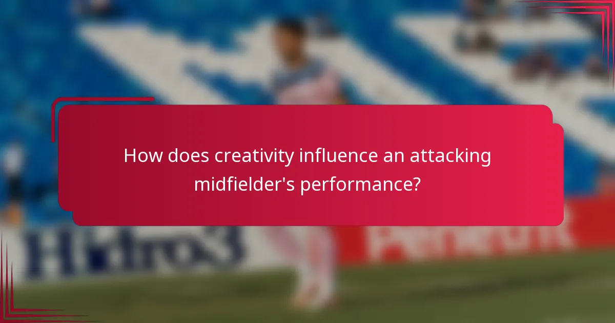 How does creativity influence an attacking midfielder's performance?