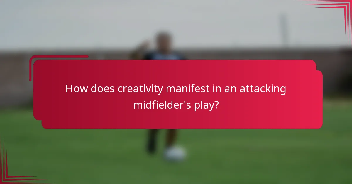How does creativity manifest in an attacking midfielder's play?