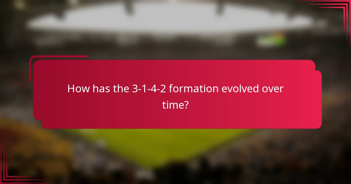 How has the 3-1-4-2 formation evolved over time?