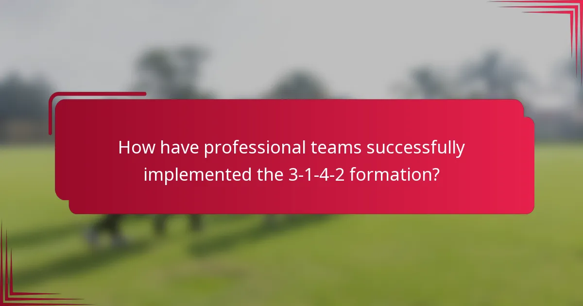 How have professional teams successfully implemented the 3-1-4-2 formation?