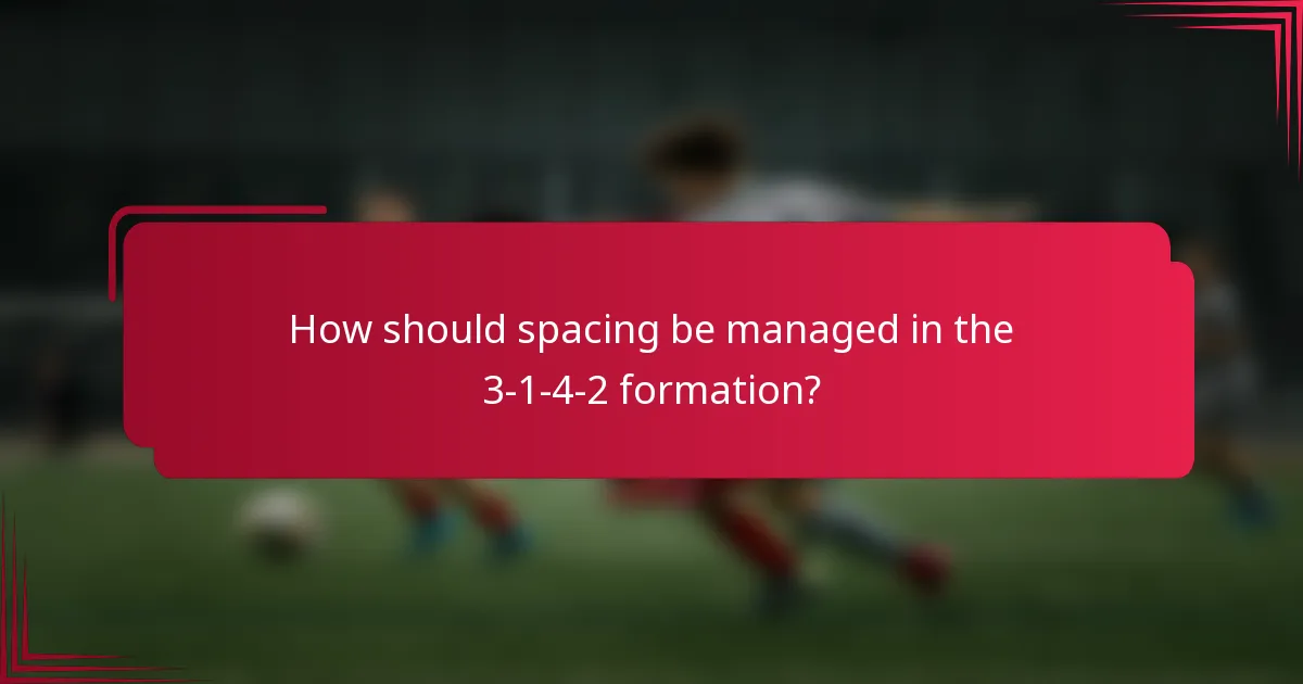 How should spacing be managed in the 3-1-4-2 formation?