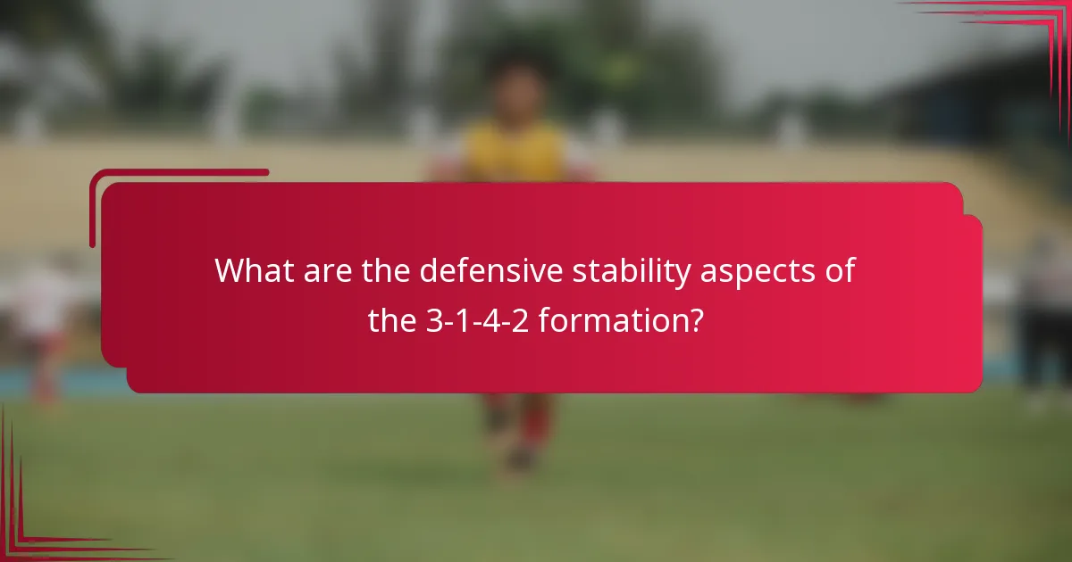 What are the defensive stability aspects of the 3-1-4-2 formation?