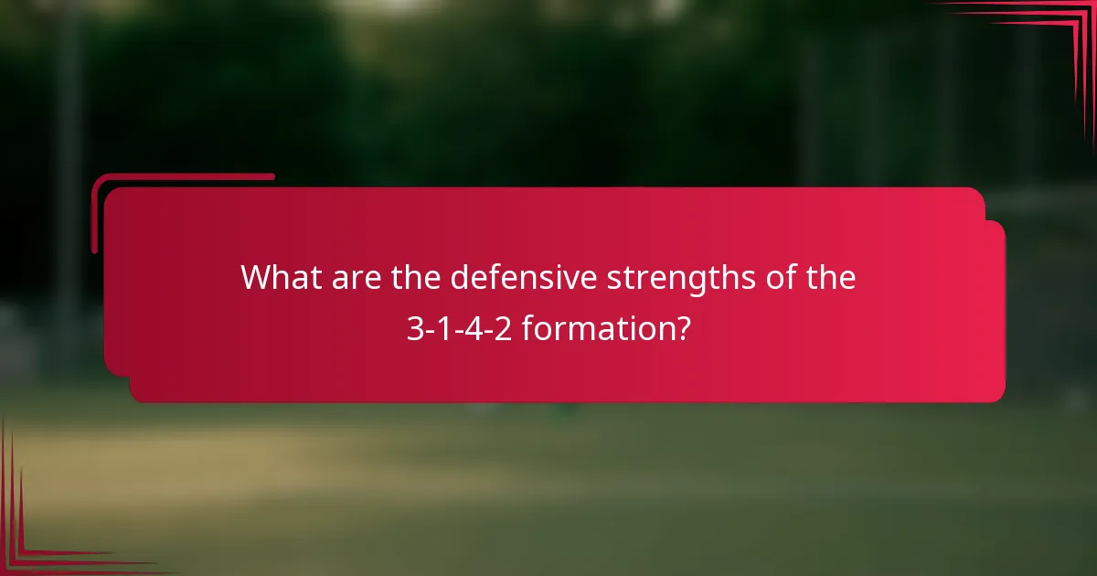 What are the defensive strengths of the 3-1-4-2 formation?