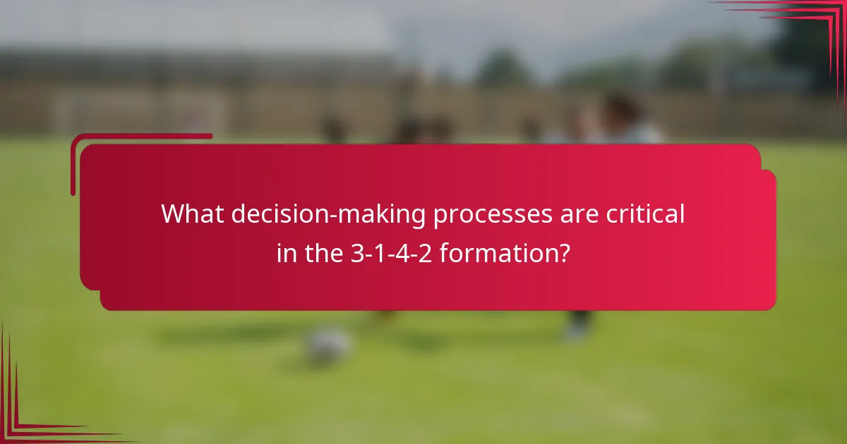 What decision-making processes are critical in the 3-1-4-2 formation?