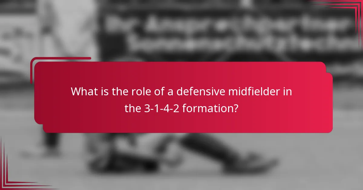 What is the role of a defensive midfielder in the 3-1-4-2 formation?