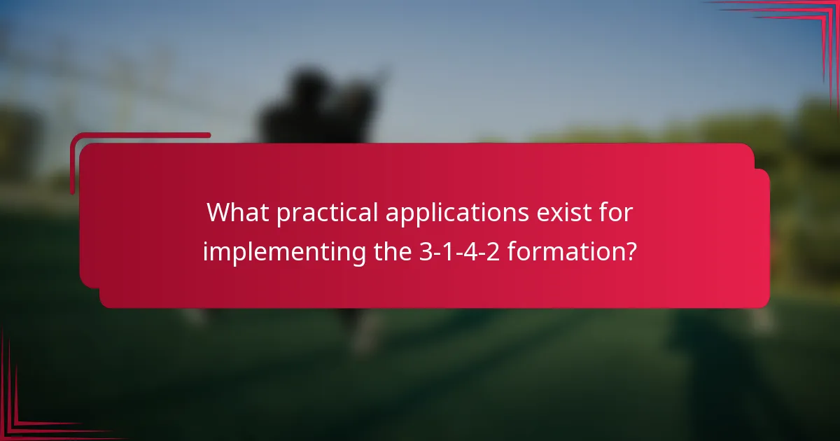 What practical applications exist for implementing the 3-1-4-2 formation?
