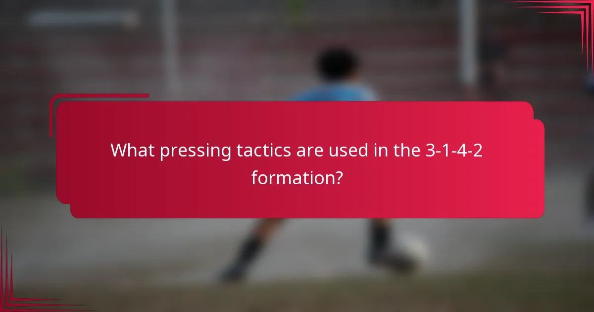 What pressing tactics are used in the 3-1-4-2 formation?