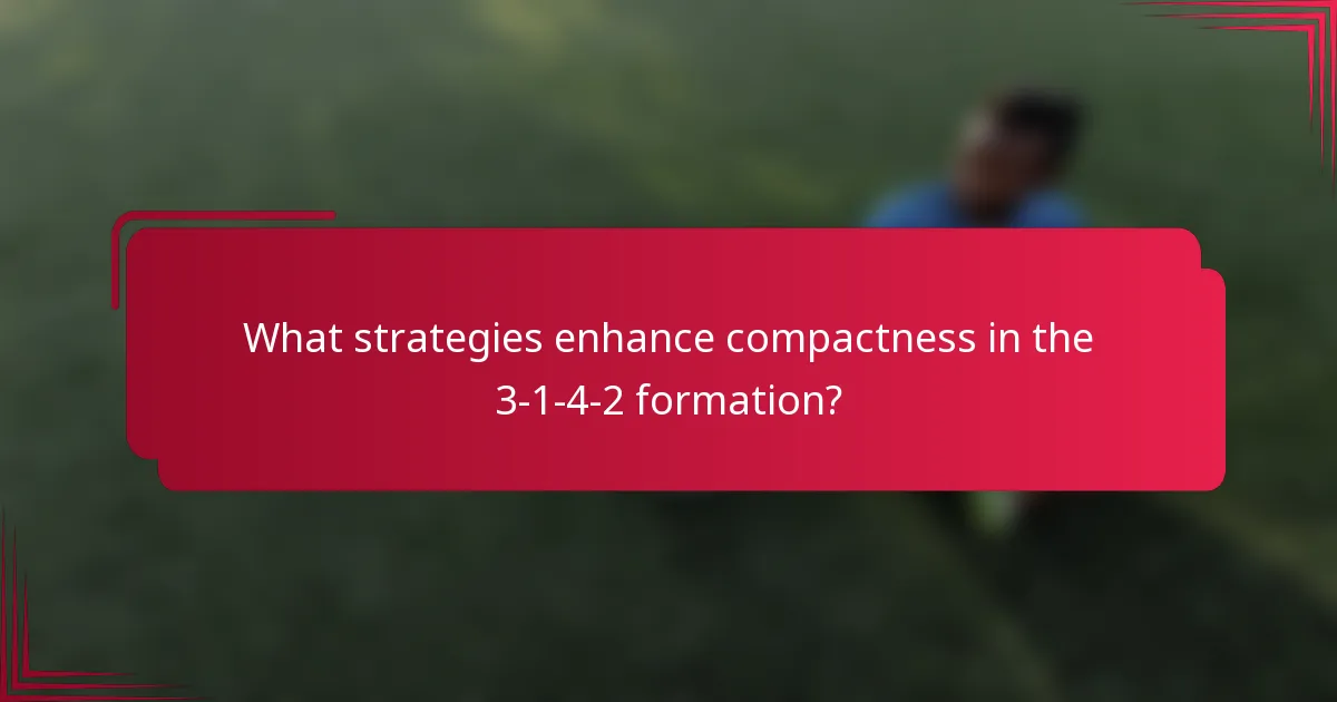 What strategies enhance compactness in the 3-1-4-2 formation?